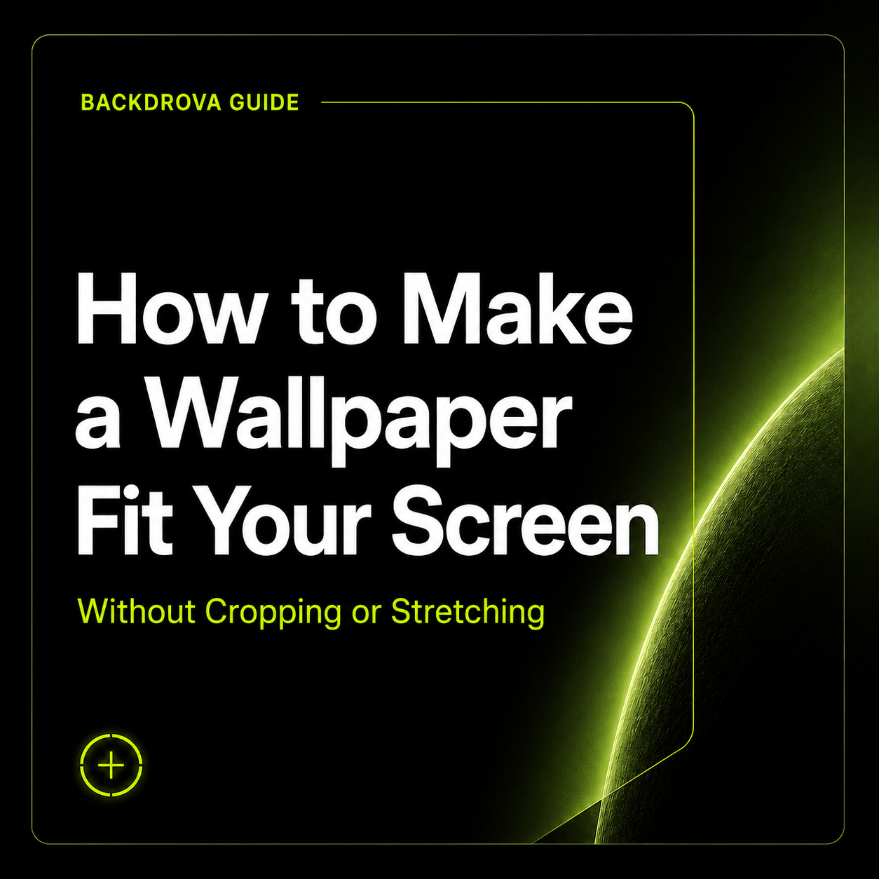 backdrova-how-to-make-a-wallpaper-fit-your-screen